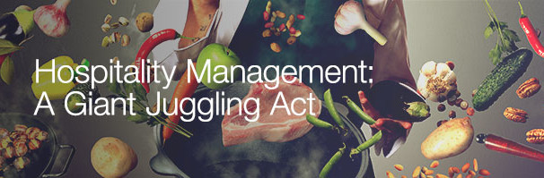 Hospitality Management is a Giant Juggling Act