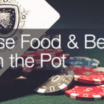 Casinos Use Food and Beverage to Sweeten the Pot