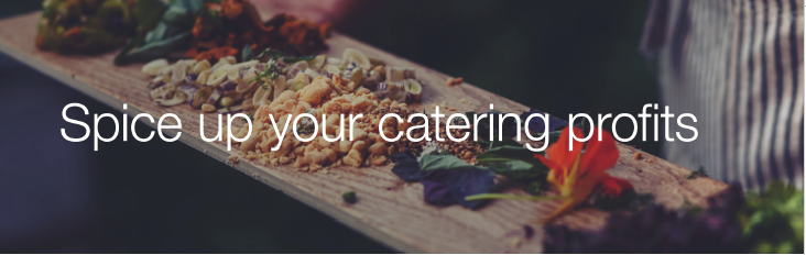 Spice up your catering profits