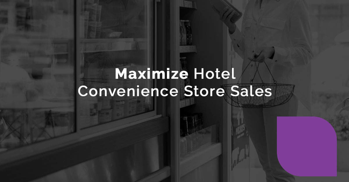 Maximize Hotel Convenience Store Sales