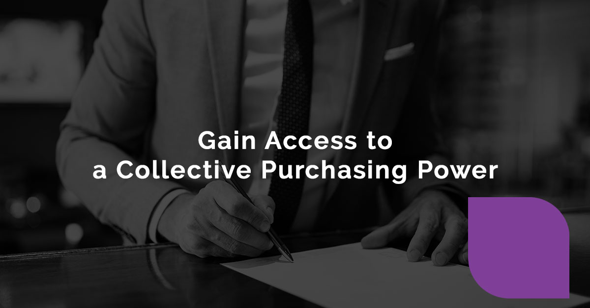 Gain Access to a Collective Purchasing Power