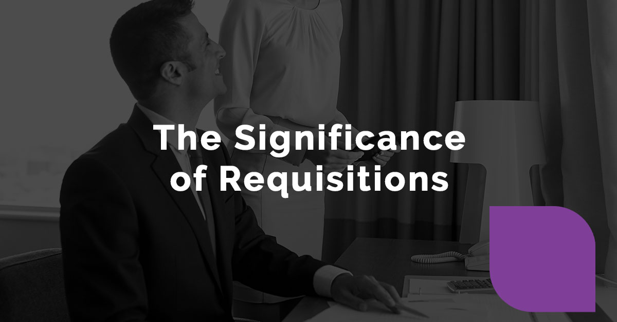 The Significance of Requisitions