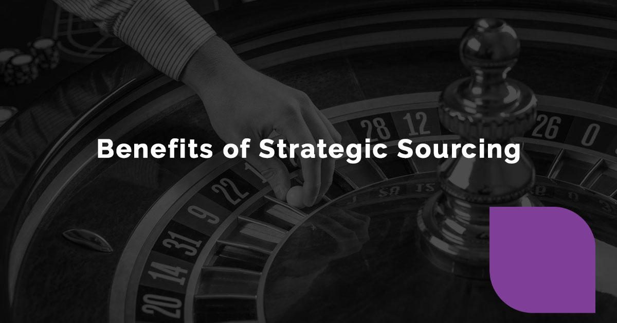 Benefits of Strategic Sourcing
